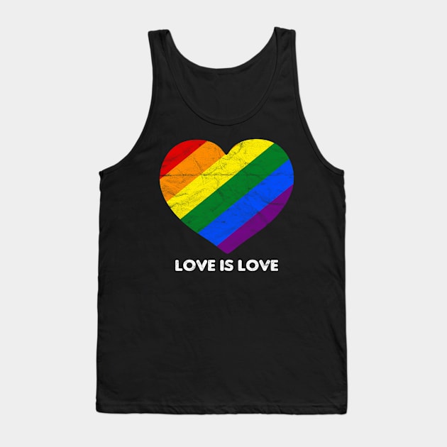 LGBT - Love Is Love Tank Top by AlphaDistributors